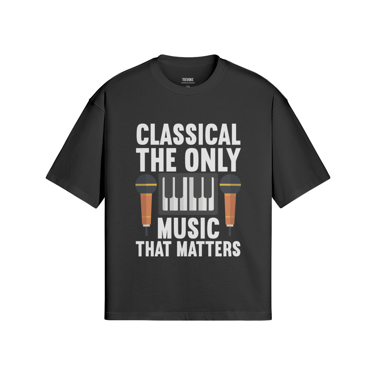 Classical The Only Music That Matters  Unisex Oversized Snow Wash T-shirt